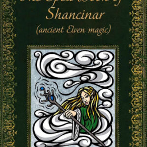 The Spell Book of Shancinar (Ancient Elven Magic)