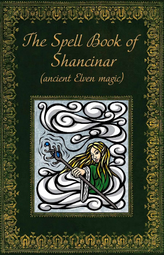 The Spell Book of Shancinar (Ancient Elven Magic)